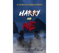 Harry and Me: A Story of Dark Stories