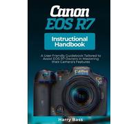 Harry Bass Canon EOS R7 Instructional Handbook (Tascabile)