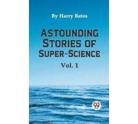 Harry Bates Astounding Stories of Super-Science (Tascabile)