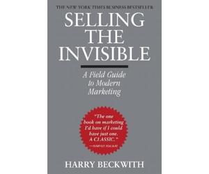 Harry Beckwith Selling The Invisible (Tascabile)