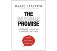 Harry Beckwith The Invisible Promise (Copertina rigida)