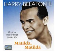 Harry Belafonte Matilda, Matilda - Original Recordings 1949-54 (CD) Album