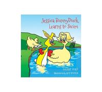 Harry Bird Jessica BunnyDuck Learns to Swim (Tascabile)