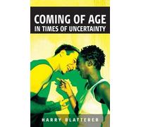 Harry Blatterer Coming of Age in Times of Uncertainty (Copertina rigida)