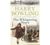 Harry Bowling The Whispering Years (Tascabile)