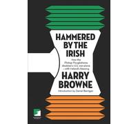Harry Browne Hammered By The Irish (Tascabile)