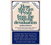 Harry Browne How You Can Profit From The Coming Devaluation (Tascabile)