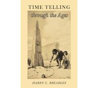 Harry C Brearley Time Telling Through the Ages (Tascabile)