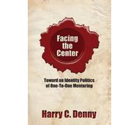 Harry C. Denny Facing the Center (Tascabile)