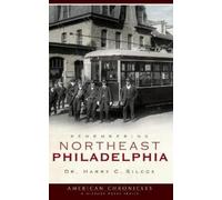 Harry C Silcox Remembering Northeast Philadelphia (Copertina rigida)