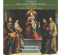 Harry Christophers: The Sixteen - Taverner: Missa Sancti Wilhelmi & other sacred music