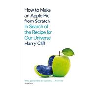 Harry Cliff How to Make an Apple Pie from Scratch (Tascabile)