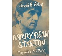 Harry Dean Stanton: Hollywood’s Zen Rebel: Hollywood’s Zen Rebel