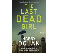 Harry Dolan The Last Dead Girl (Tascabile) David Loogan
