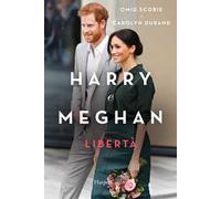 Harry e Meghan. Libertà