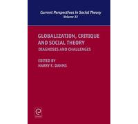 Harry F. Dahms Globalization, Critique and Social Theory (Copertina rigida)