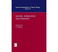 Harry F. Dahms Nature, Knowledge and Negation (Copertina rigida)