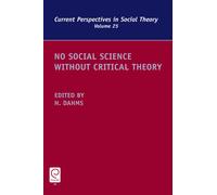 Harry F. Dahms No Social Science without Critical Theory (Tascabile)