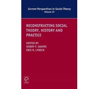 Harry F. Dahms Reconstructing Social Theory, History and Prac (Copertina rigida)