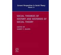Harry F. Dahms Social Theories of History and Histories of So (Copertina rigida)