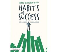 Harry Fletcher-Woo Habits of Success: Getting Every Student Learnin (Tascabile)