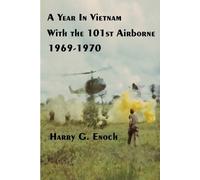 Harry G. Enoch A Year in Vietnam with the 101st Airborne, 1969-1970 (Tascabile)