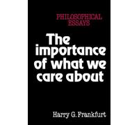 Harry G. Frankfurt The Importance of What We Care About (Tascabile)