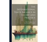 Harry Gannison B The International Trade Balance in Theory and Prac (Tascabile)