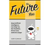 Harry Glorikian The Future You (Copertina rigida)