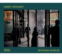 Harry Gruyaert: Between Worlds (Copertina rigida)