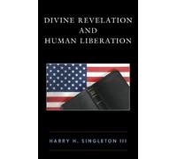 Harry H. Singleton III Divine Revelation and Human Liberation (Copertina rigida)