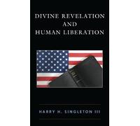 Harry H. Singleton III Divine Revelation and Human Liberation (Tascabile)