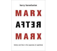 Harry Harootunian Marx After Marx (Copertina rigida)