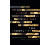 Harry Harootunian The Unspoken As Heritage (Tascabile)