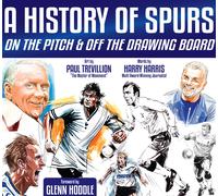 Harry Harris Paul Trevillion A History of Spurs (Copertina rigida)