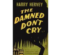Harry Hervey The Damned Don't Cry (Tascabile)
