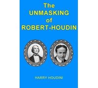 Harry Houdini The Unmasking of Robert-Houdin (Tascabile)