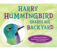 Harry Hummingbird Shares His Backyard