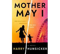 Harry Hunsicker Harry Hunsicker Mother May I (Tascabile)