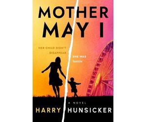 Harry Hunsicker Harry Hunsicker Mother May I (Tascabile)