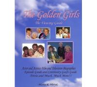 Harry Huryk The Golden Girls - The Ultimate Viewing Guide (Tascabile)