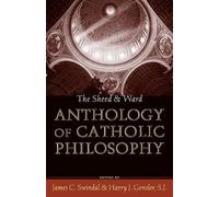Harry J. Gensler, The Sheed and Ward Anthology of Catholic Philosop (Tascabile)