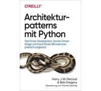 Harry J. W. Per Architekturpatterns mit Python: Test-Driven Developm (Tascabile)