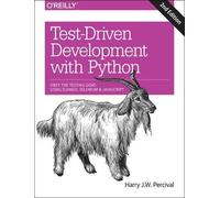Harry J. W. Percival Test-Driven Development with Python 2e (Tascabile)