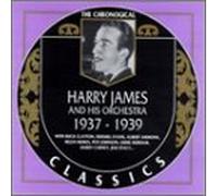 Harry James & His Orchestra - 1937-1939 (Chronological Classics)