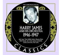 HARRY JAMES & HIS ORCHESTRA - Classics 1946-1947
