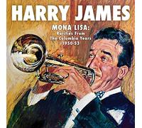 Harry James - Mona Lisa: Rarities from the Columbia Years 1950-53