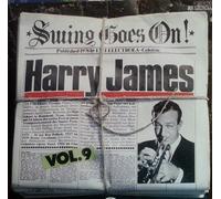 HARRY JAMES - swing goes on, vol. 9