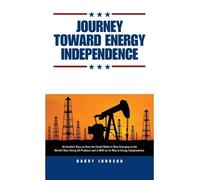 Harry Johnson Journey Toward Energy Independence (Copertina rigida)