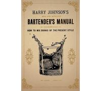 Harry Johnson New and Improved Bartender's Manual (Tascabile)